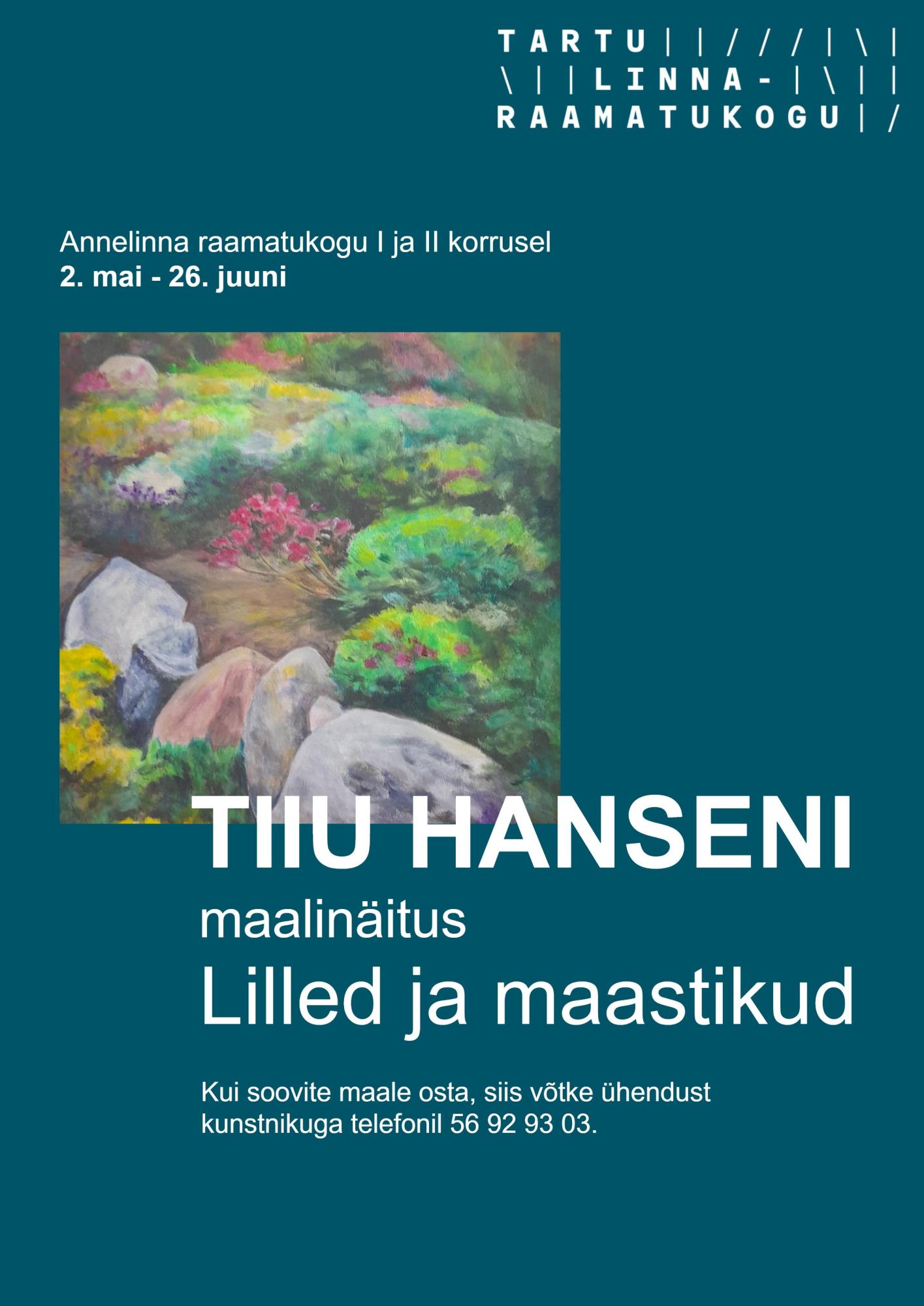 Tiiu Hanseni maalinäitus “Lilled ja maastikud”