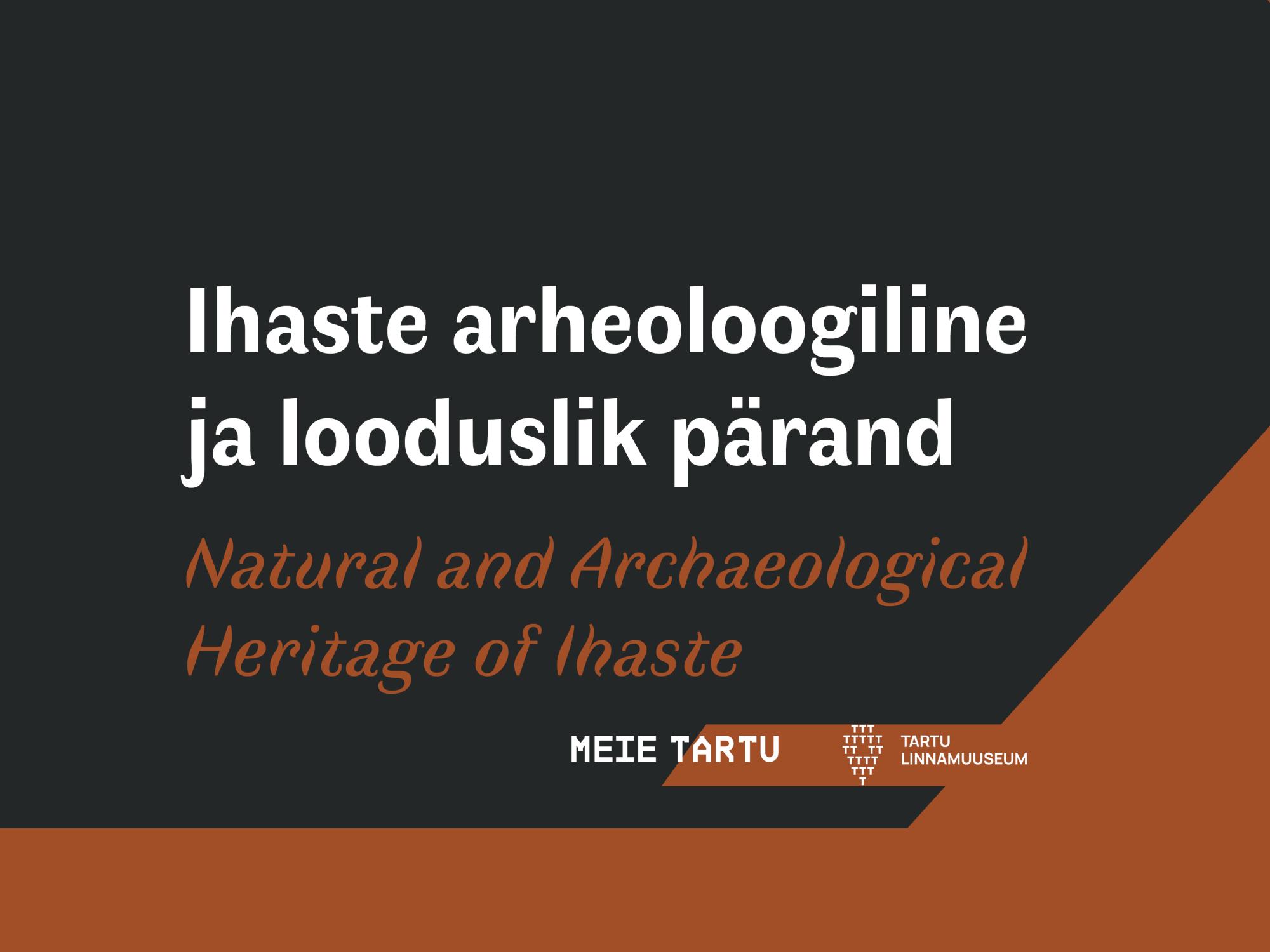 Ihaste arheoloogiline ja looduslik pärand