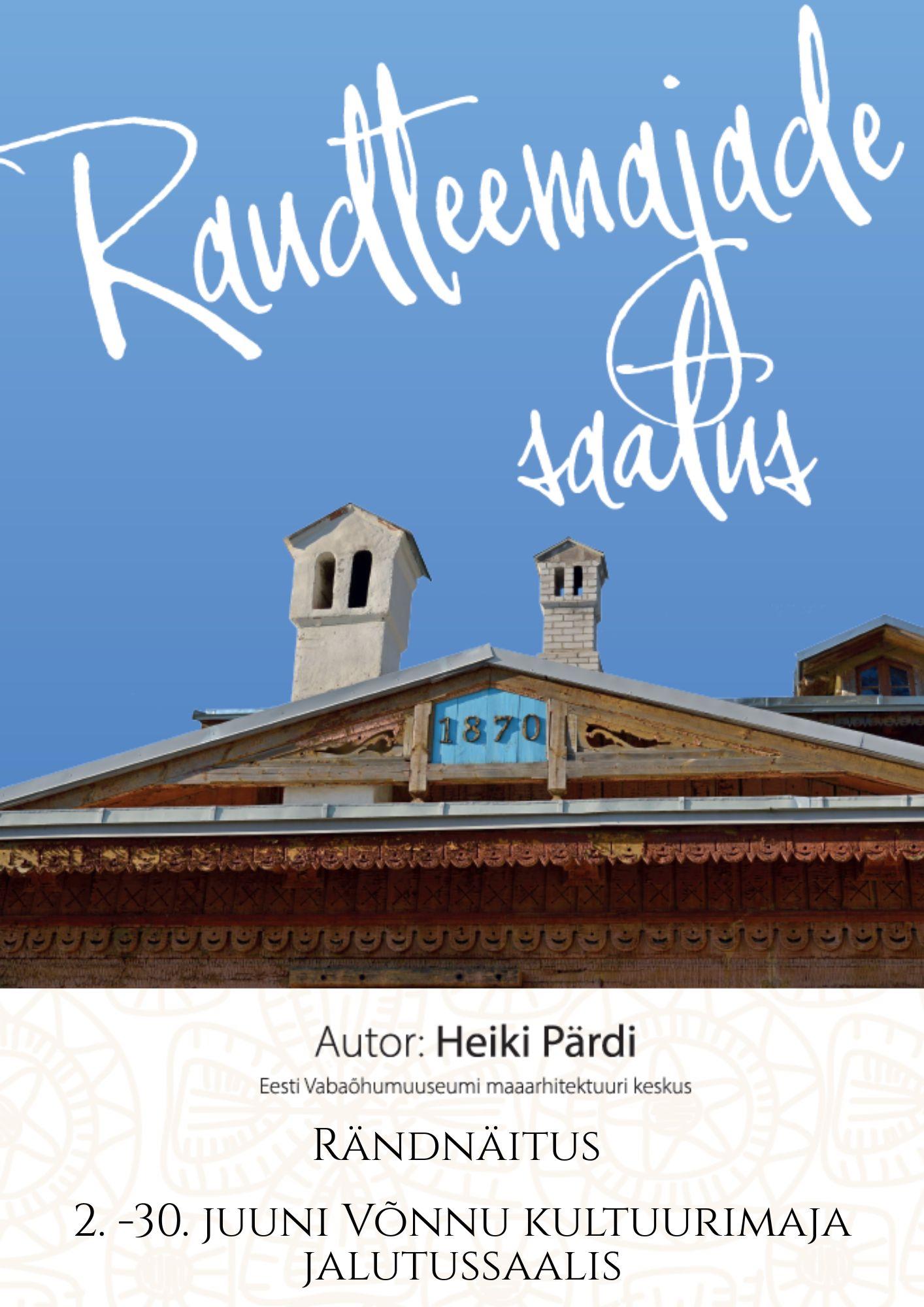 Näitus „Raudteemajade saatus”