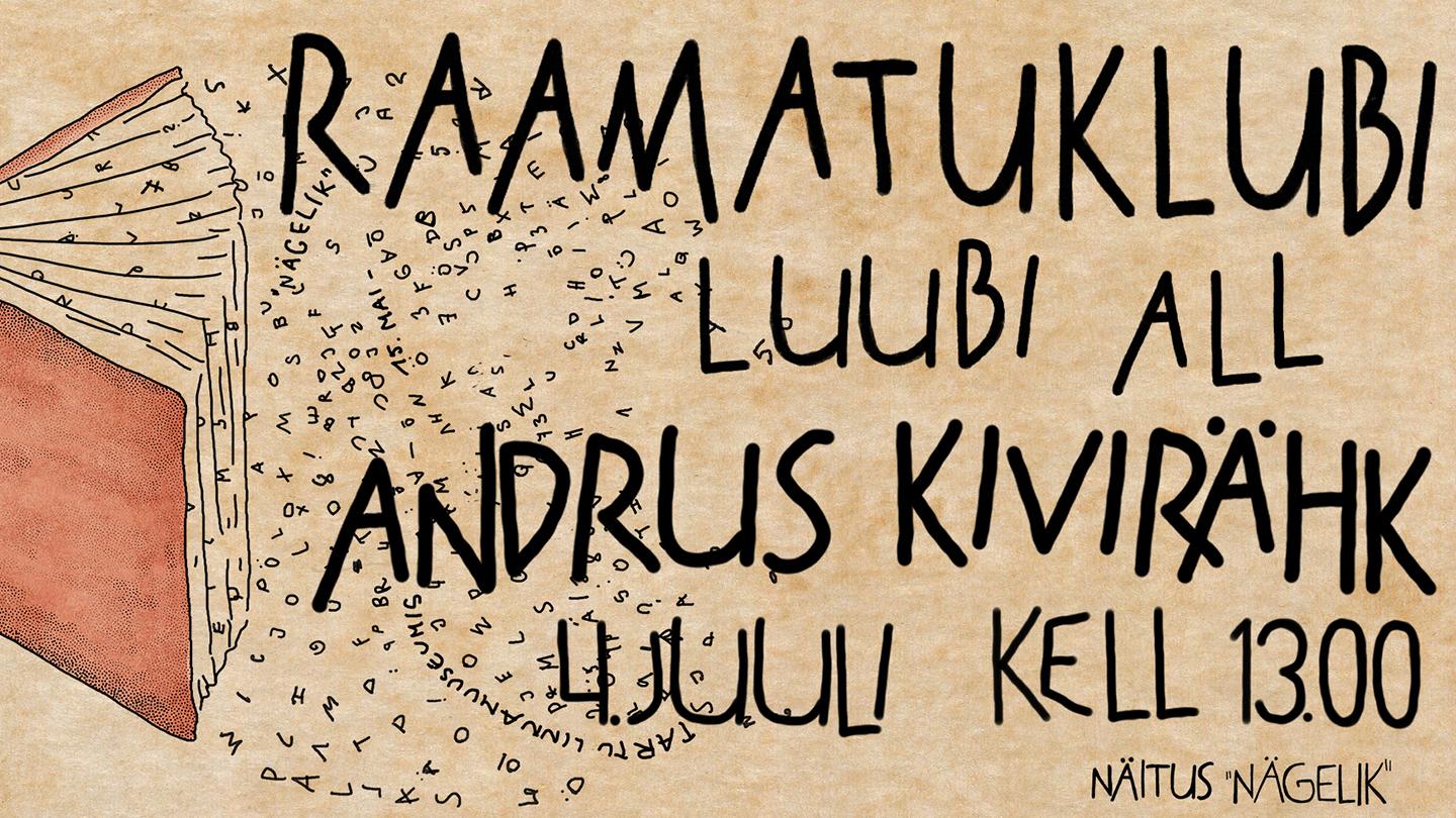 Raamatuklubi luubi all kirjanik Andrus Kivirähk