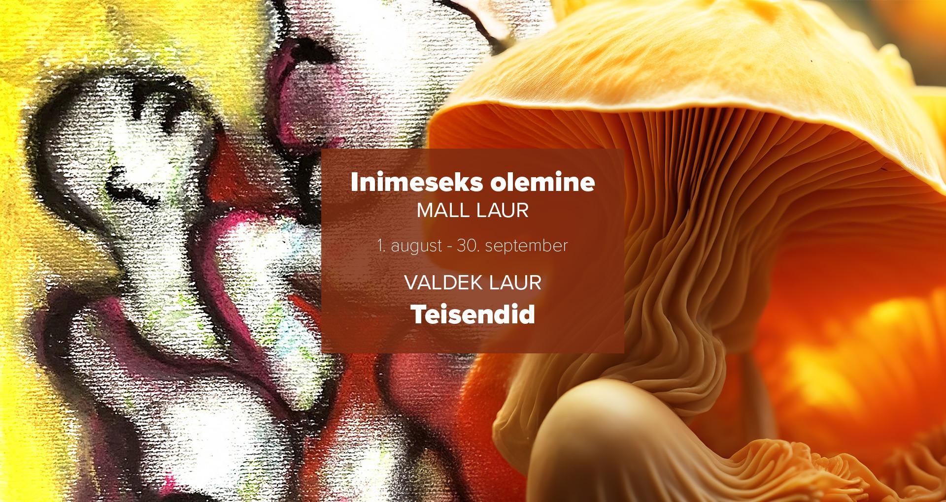 Näitused: „Inimeseks olemine“ ja „Teisendid“