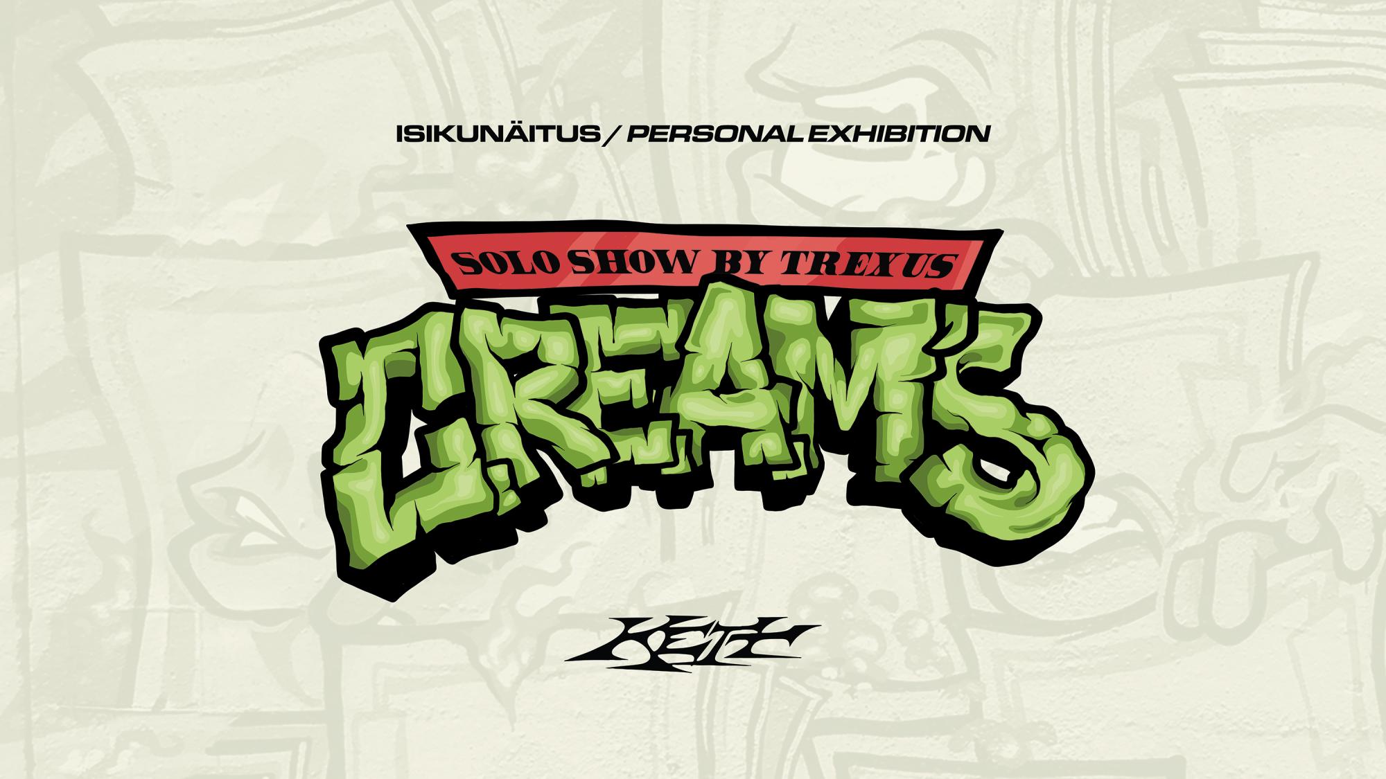 Trexuse isikunäitus “C.R.E.A.M.’s”