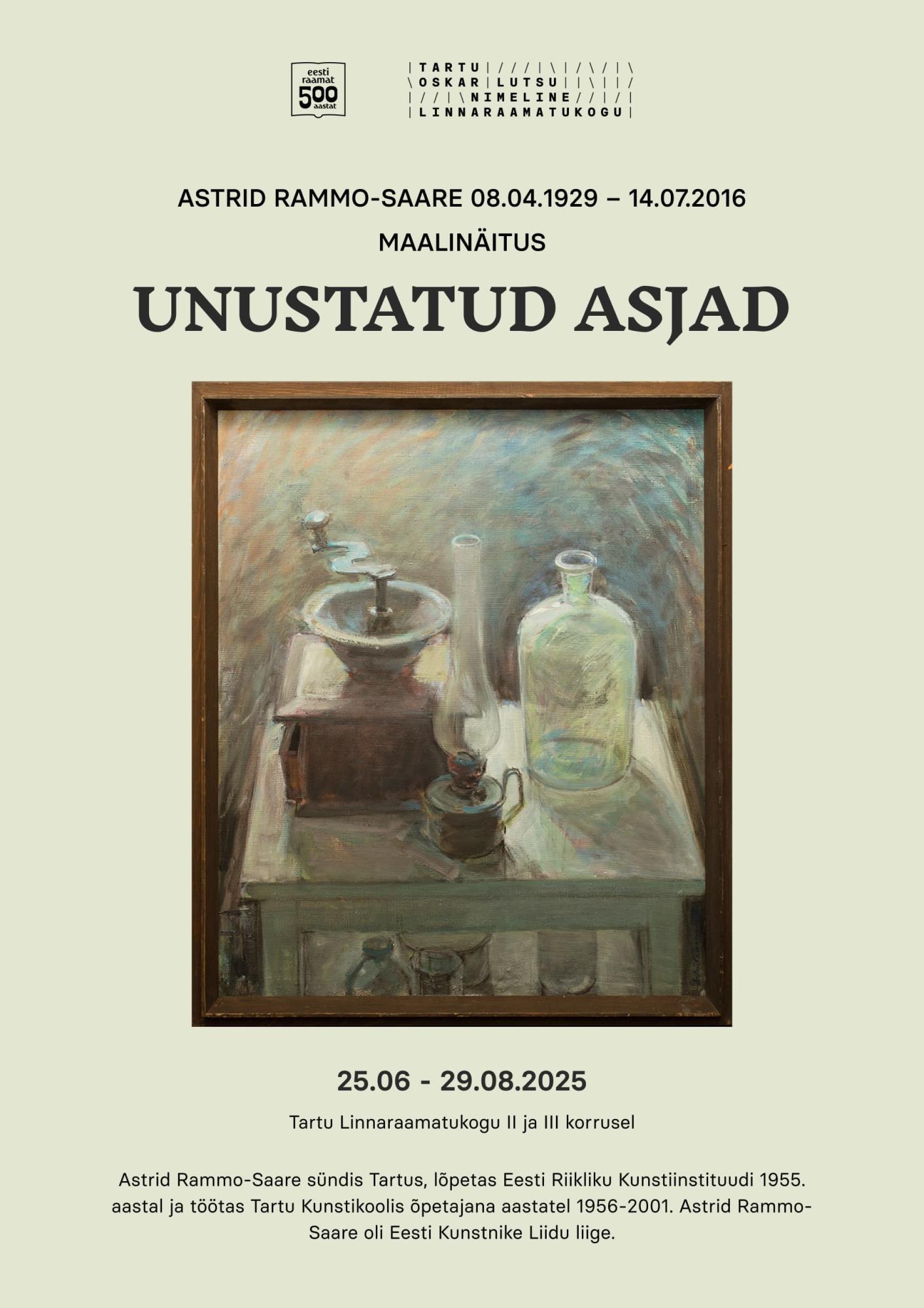 Astrid Rammo-Saare maalinäitus “Unustatud asjad”
