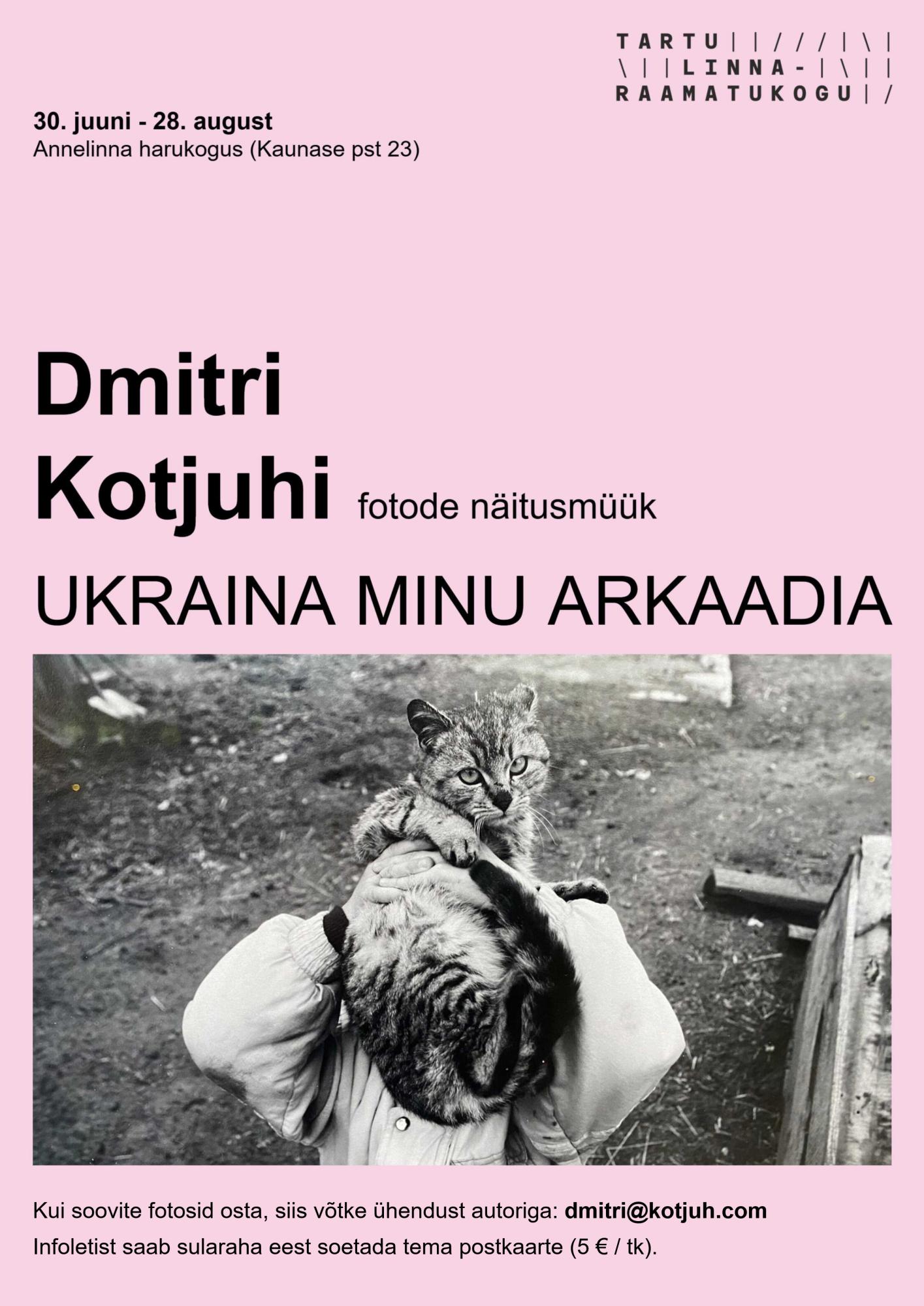 Dmitri Kotjuhi fotonäitus „Ukraina minu Arkaadia“