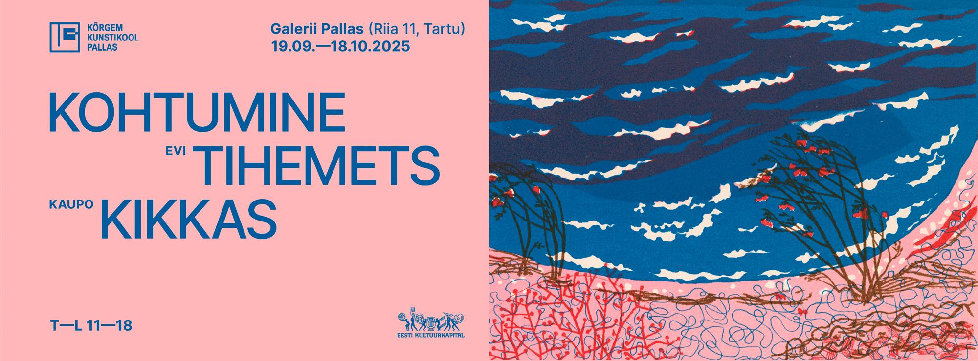 Ühisnäitus “Kohtumine: Evi Tihemets ja Kaupo Kikkas”