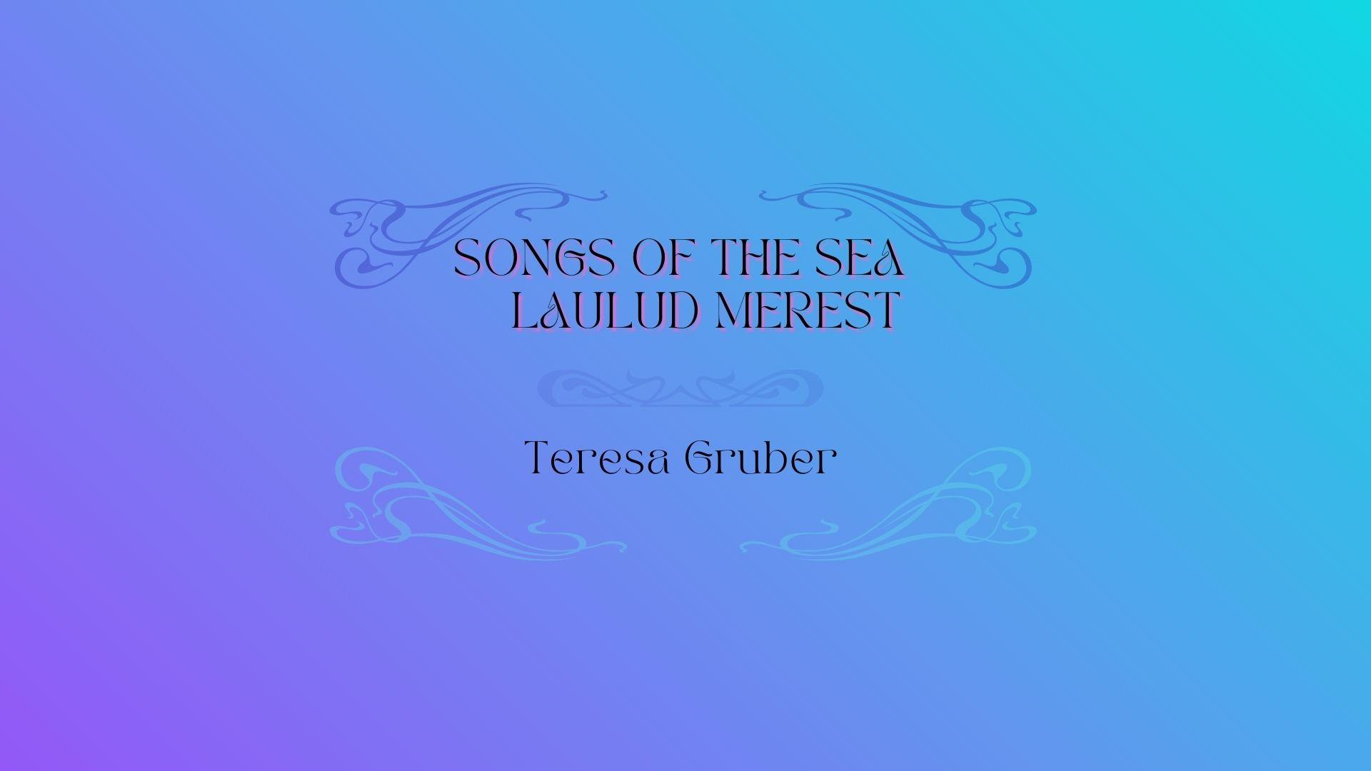 Näitus “Songs of the sea”