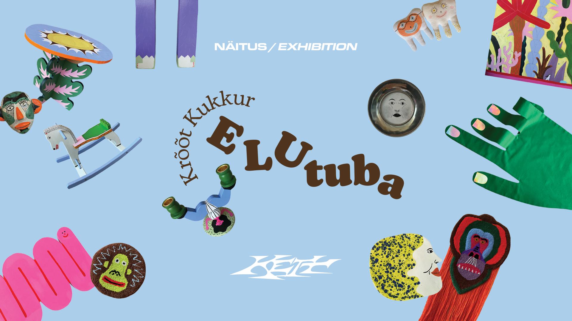 Krõõt Kukkuri näitus “ELUtuba”
