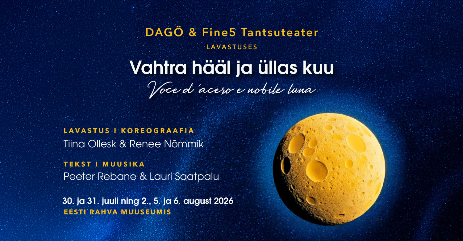 Lavastus “Vahtra hääl ja üllas kuu” ehk “Voce d’acero e nobile luna”