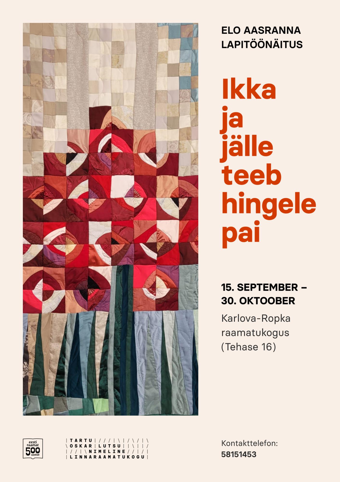 Elo Aasranna lapitöönäitus “Ikka ja jälle teeb hingele pai”
