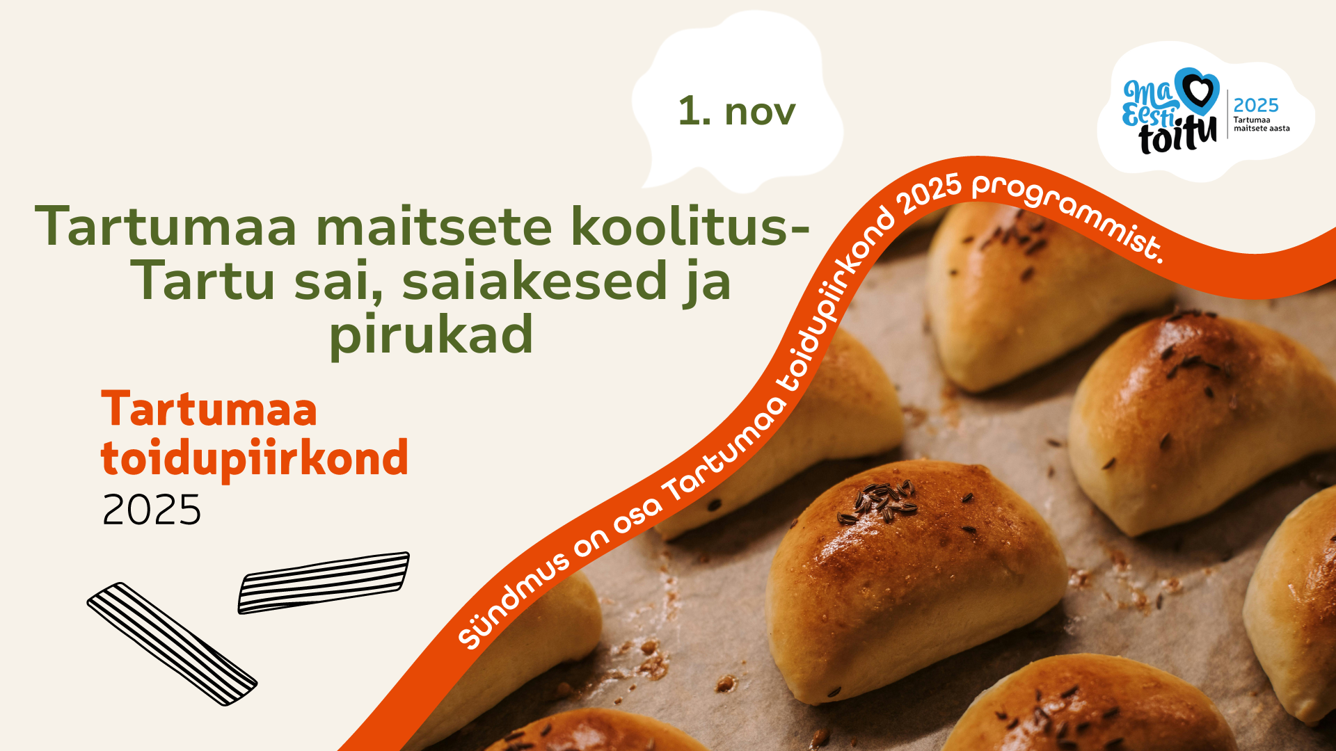 Tartumaa maitsed: Tartu sai, saiakesed ja pirukad