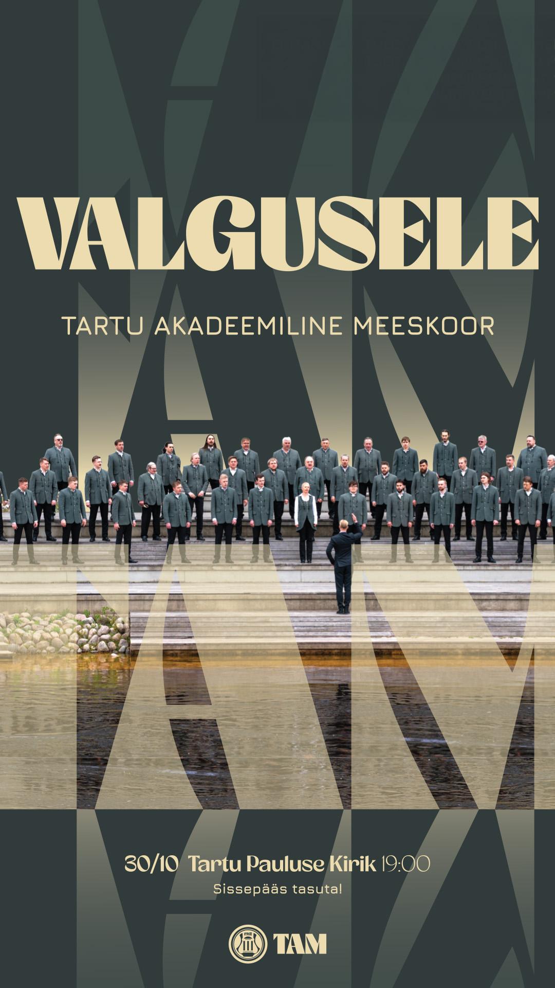 Tartu Akadeemilise Meeskoori kontsert „Valgusele“