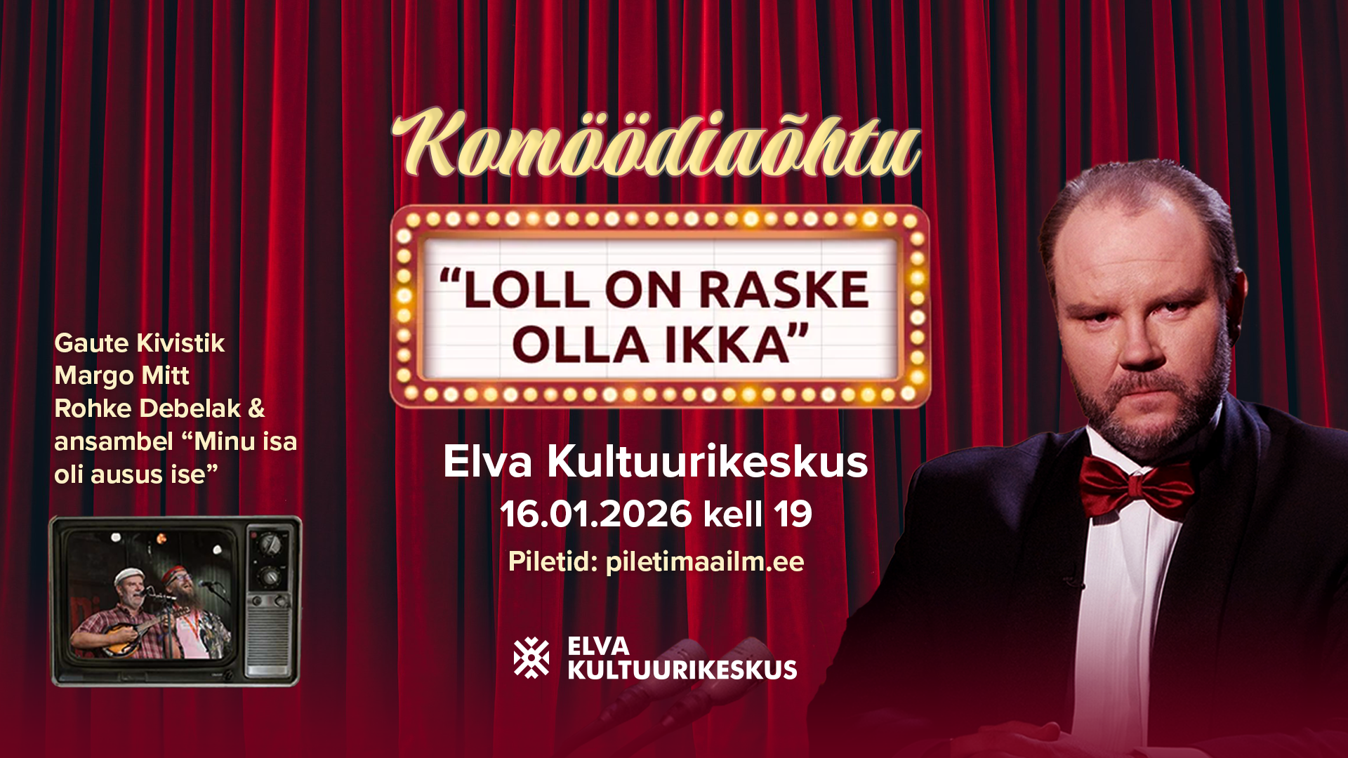 Komöödiaõhtu: “Loll on raske olla ikka”