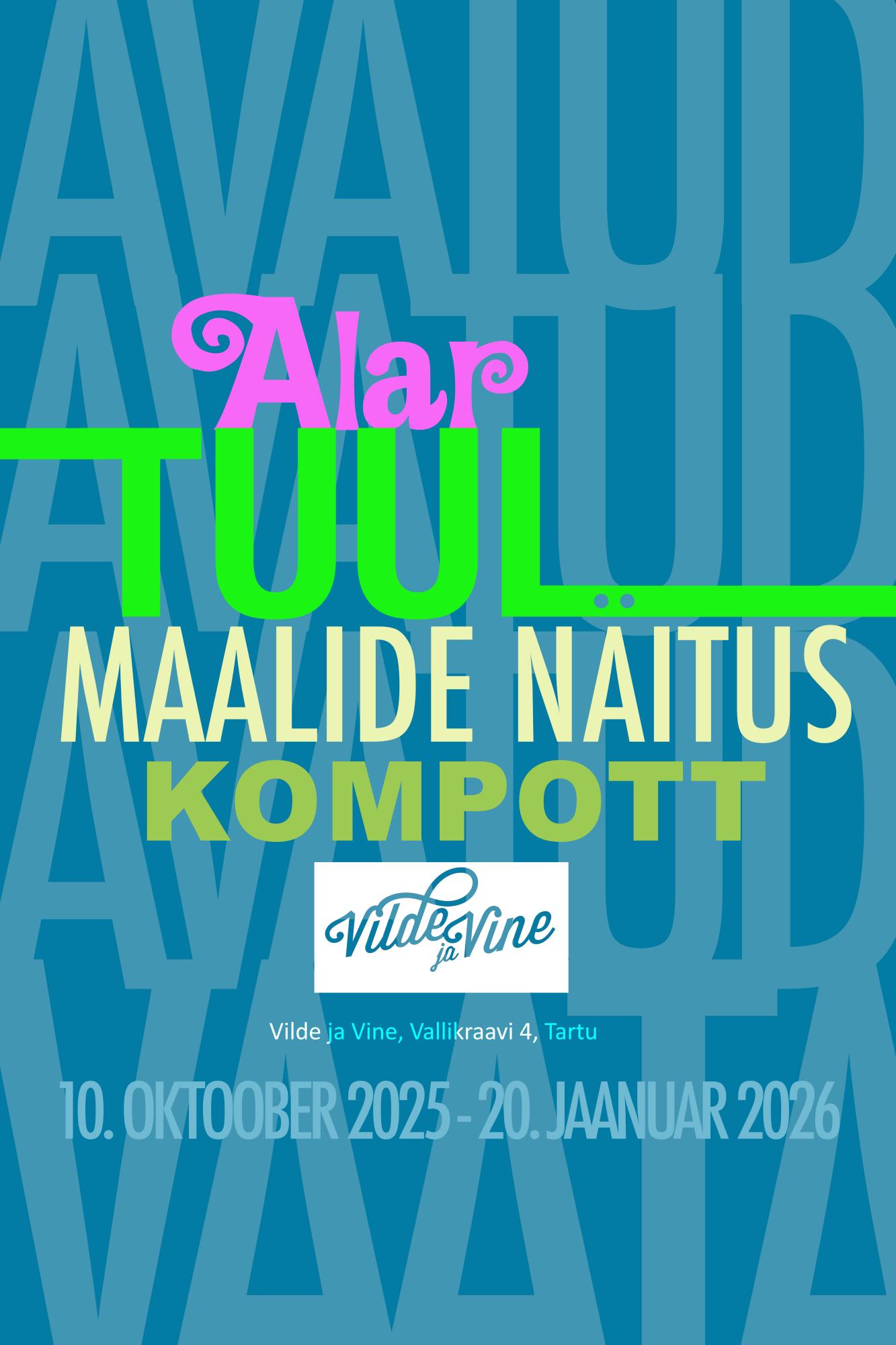 Alar Tuule maalide näitus “Kompott”