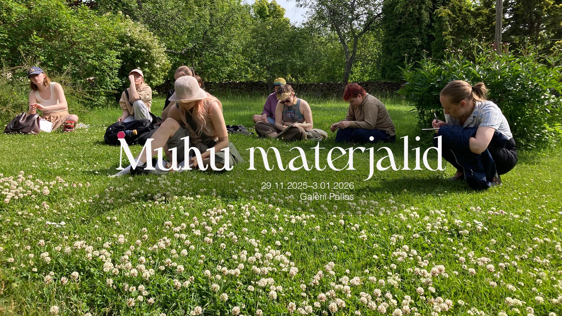 Muhu materjalid. Kõrgema Kunstikooli Pallas tekstiilitudengite ühisnäitus