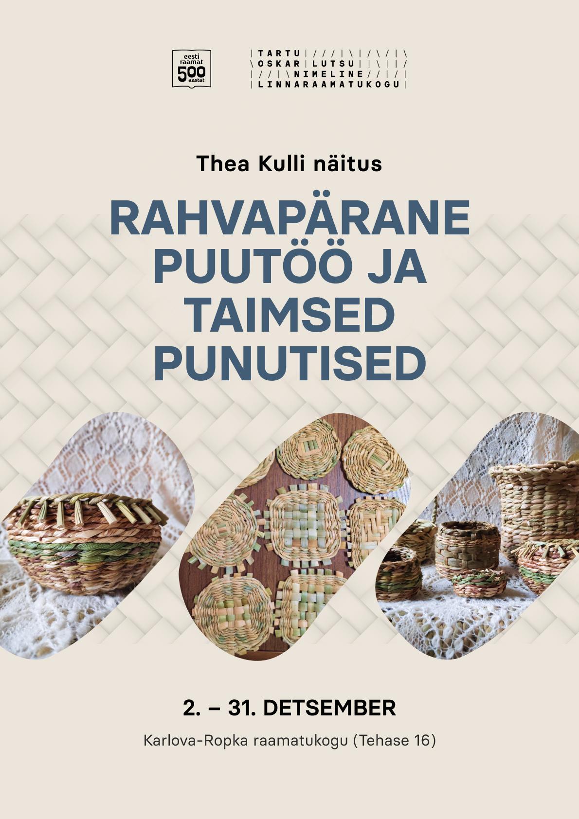 Thea Kulli näitus „Rahvapärane puutöö ja taimsed punutised”