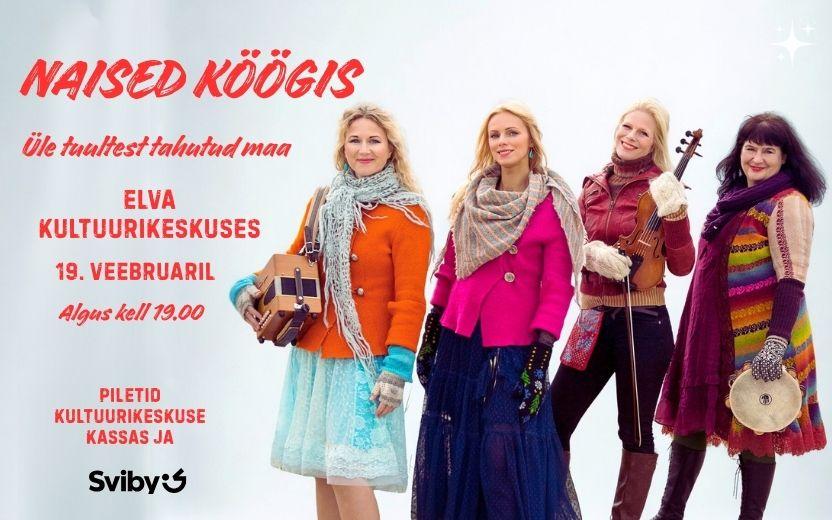Naised köögis kontsert “Üle tuultest tahutud maa”