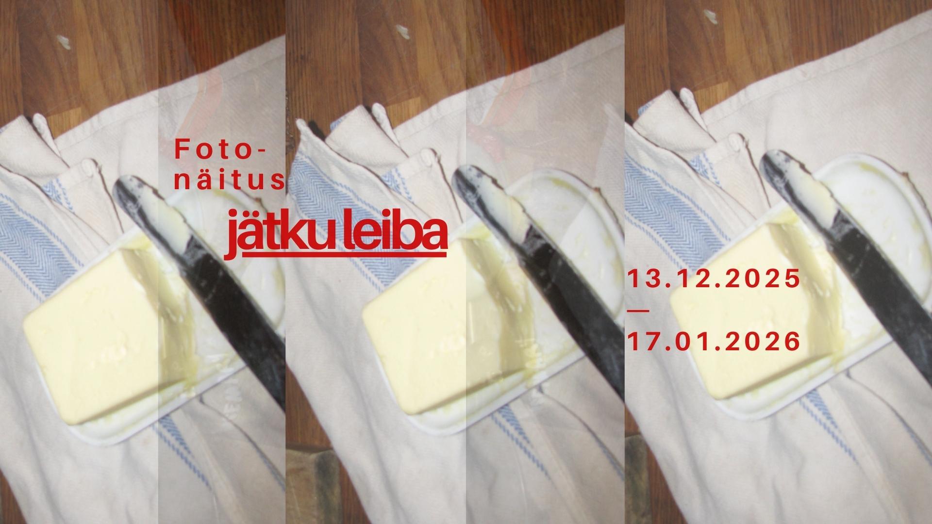 Fotonäitus “jätku leiba”