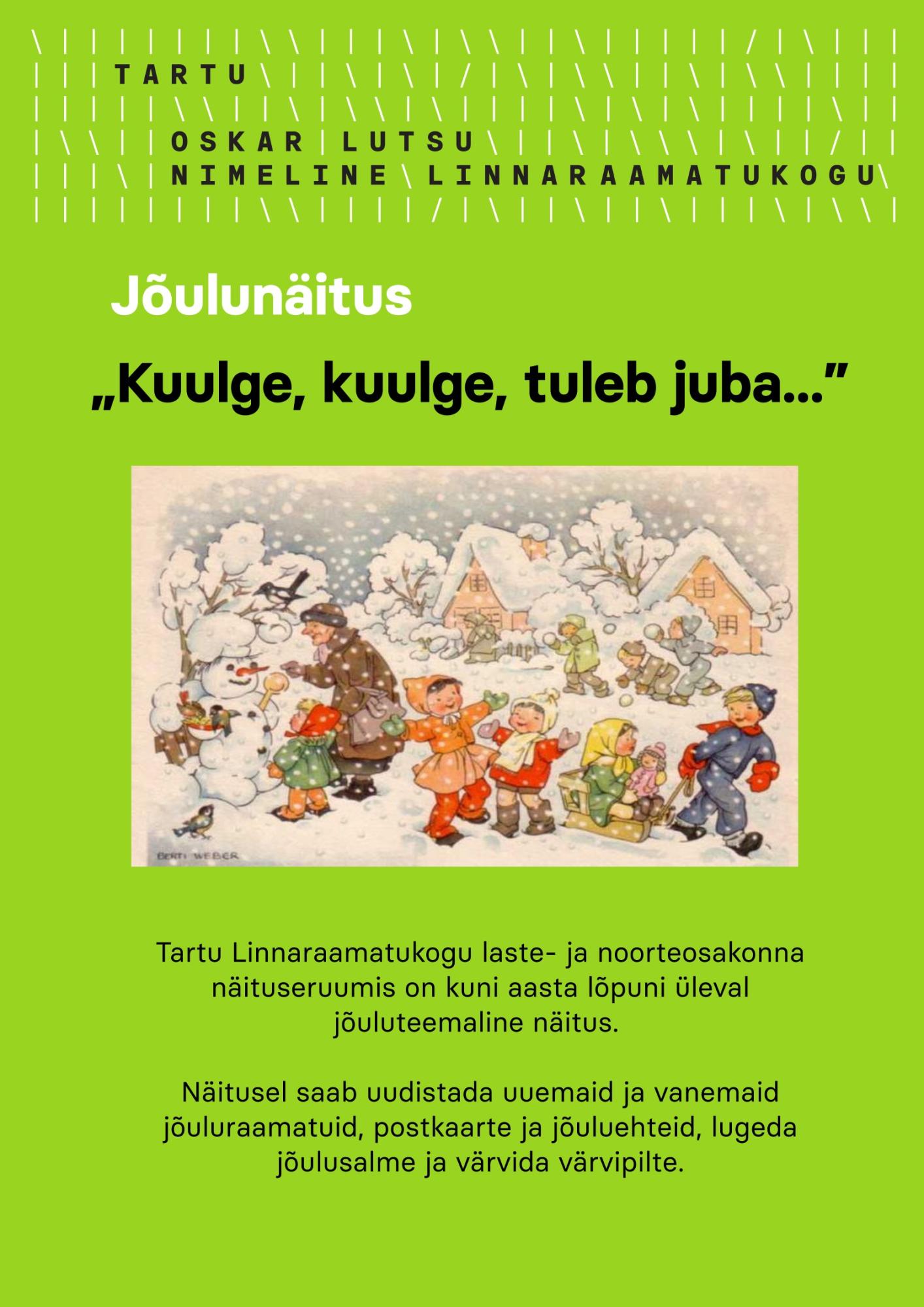 Jõulunäitus “Kuulge, kuulge, tuleb juba…”