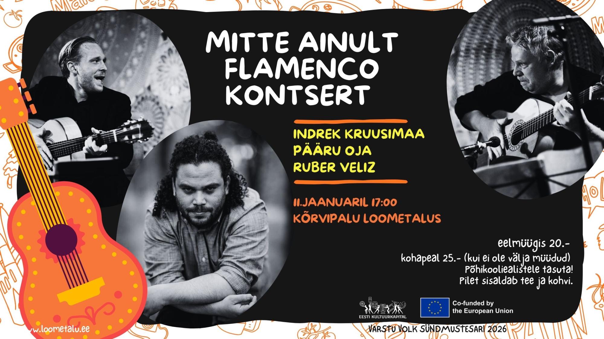 Mitte ainult flamenco kontsert – Indrek Kruusimaa, Pääru Oja, Ruber Veliz