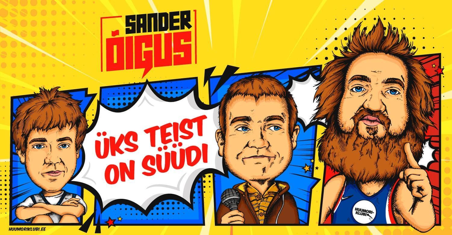 Sander Õigus: “Üks Teist on Süüdi!”