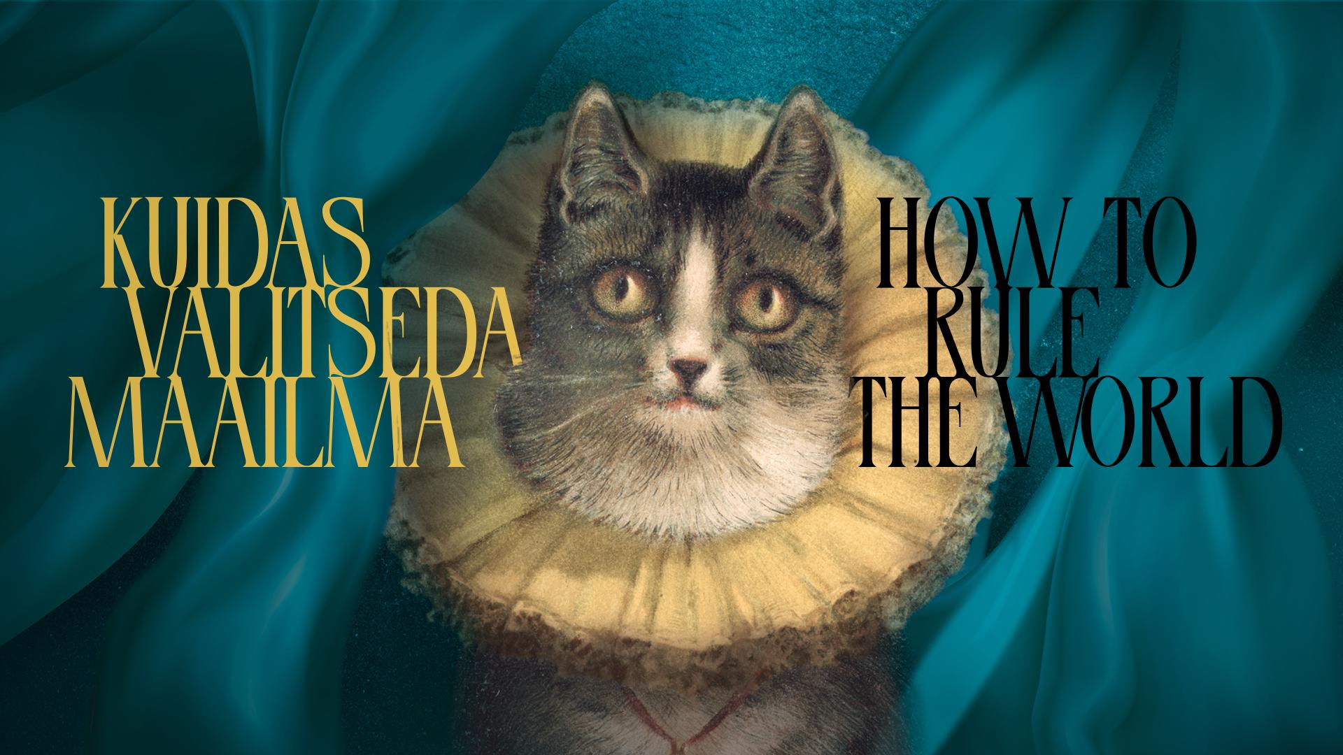 Näitus “Kuidas valitseda maailma”