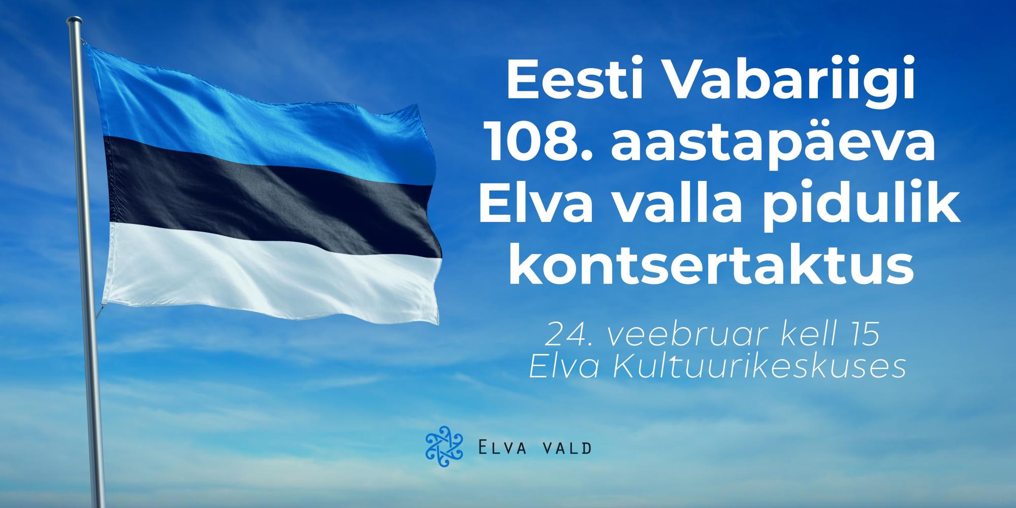 EV 108 aastapäeva Elva valla pidulik kontsertaktus