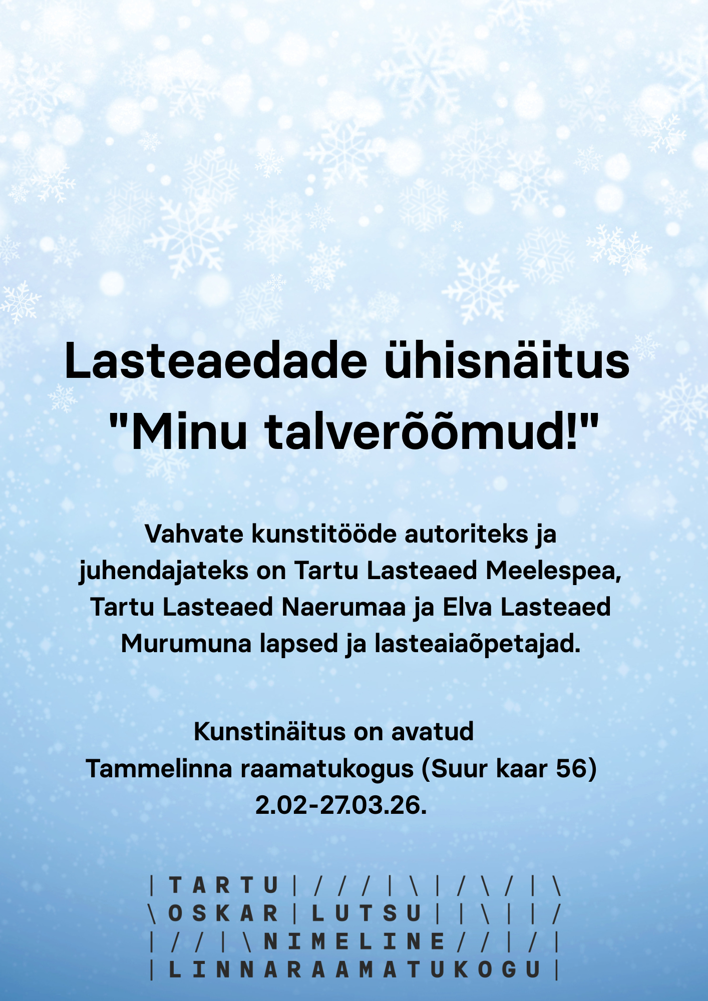 Lasteaedade ühisnäitus “Minu talverõõmud!”