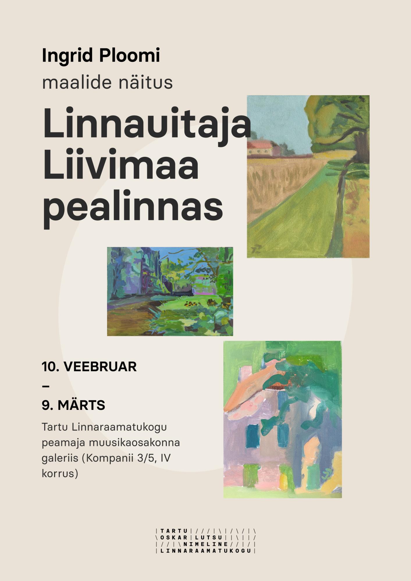 Ingrid Ploomi maalide näitus “Linnauitaja Liivimaa pealinnas”