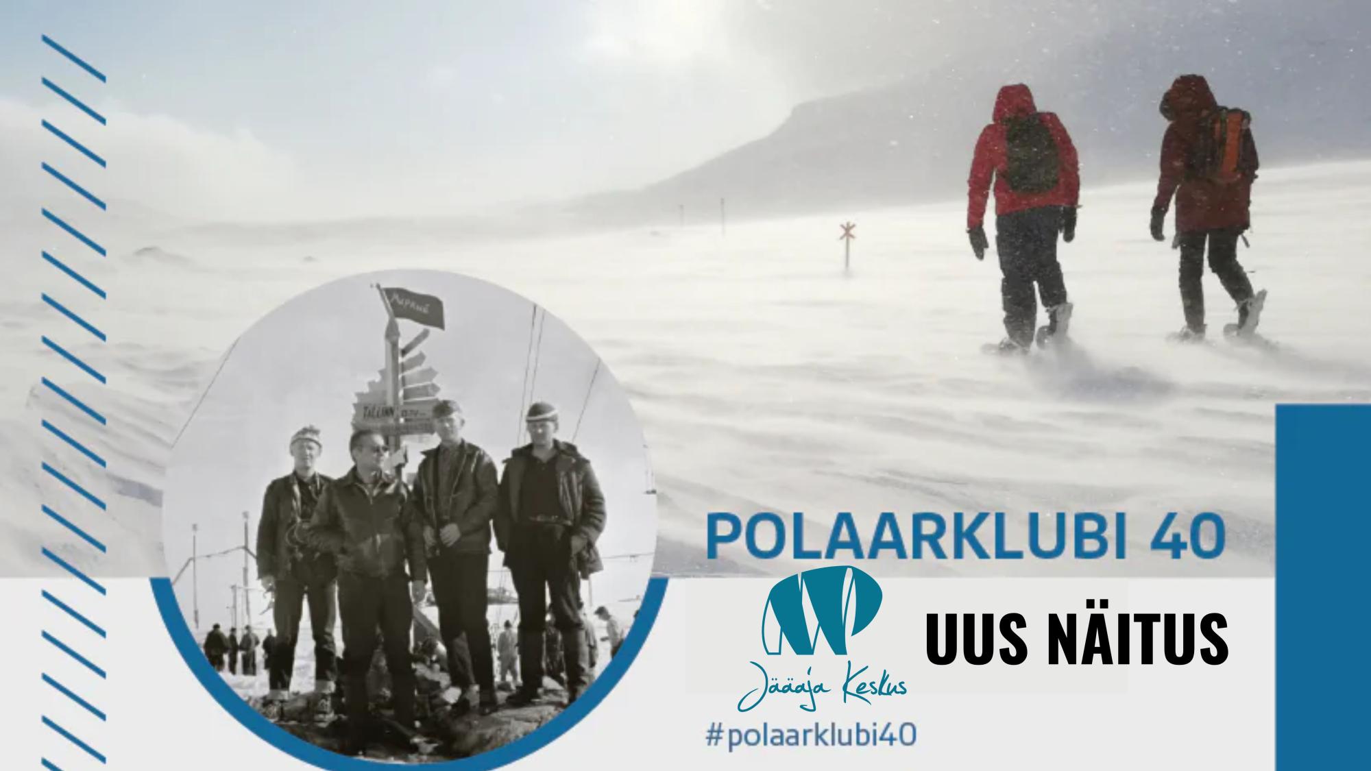 Uus näitus “Eesti Polaarklubi 40”