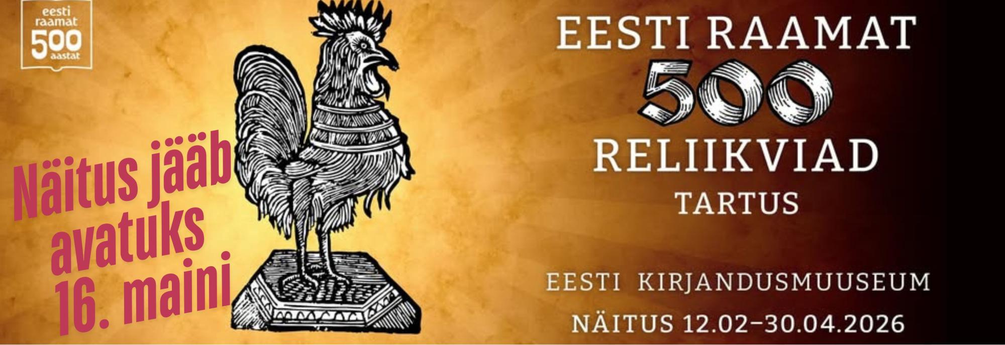 Näitus „Eesti raamat 500. Reliikviad Tartus“