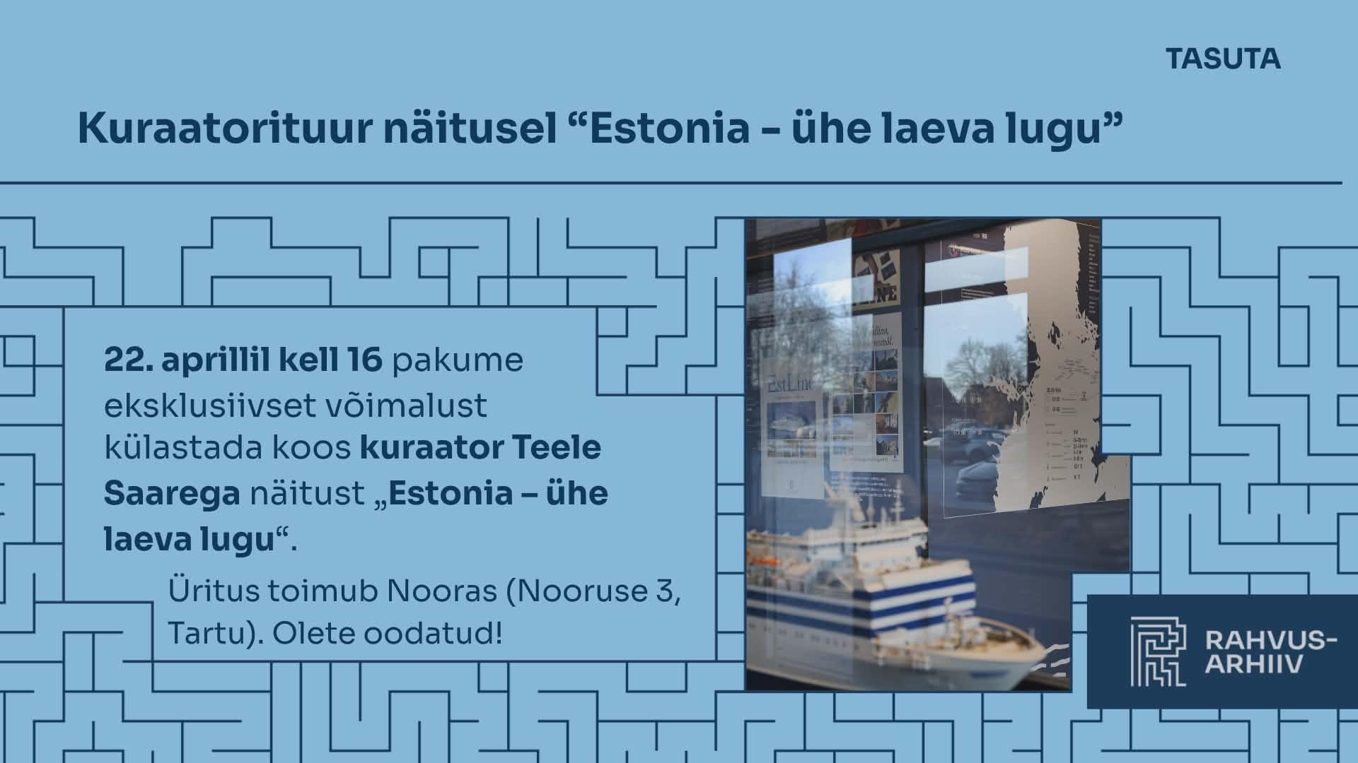 Kuraatorituur näitusel „Estonia — ühe laeva lugu”