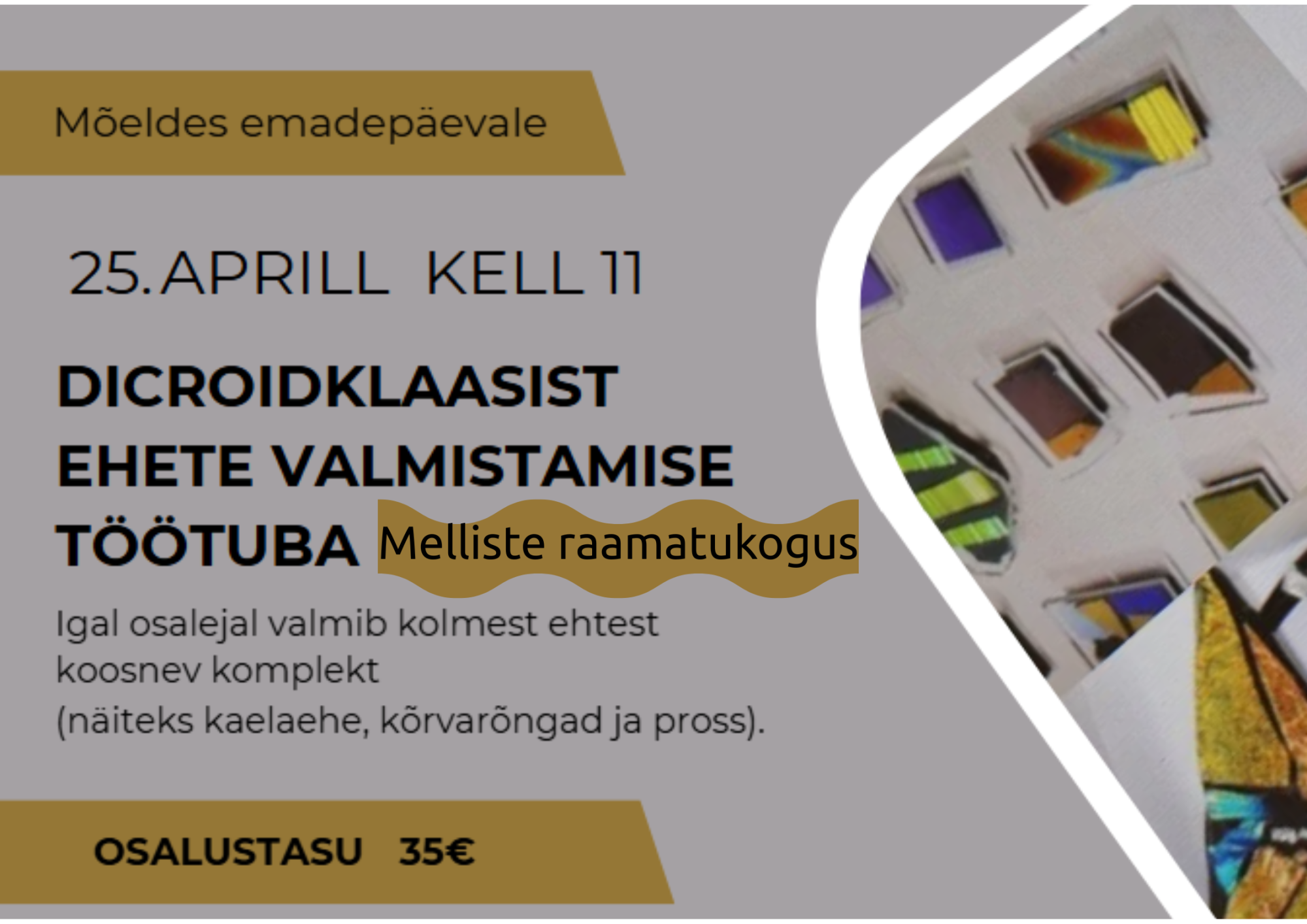 Dicroidklaasist ehete valmistamise töötuba