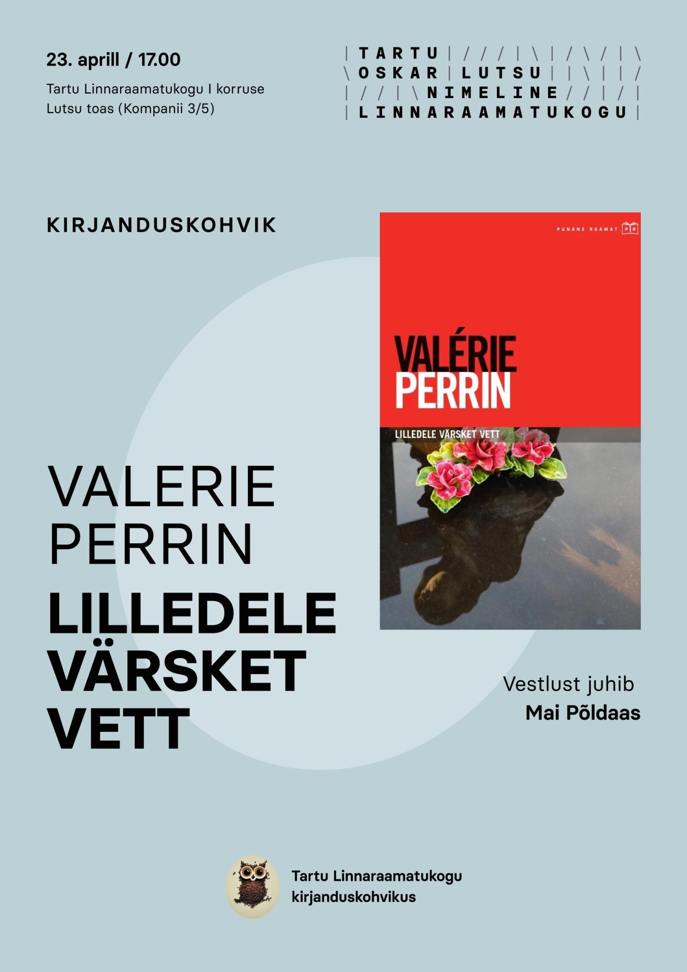 Kirjanduskohvik. Valerie Perrin “Lilledele värsket vett”
