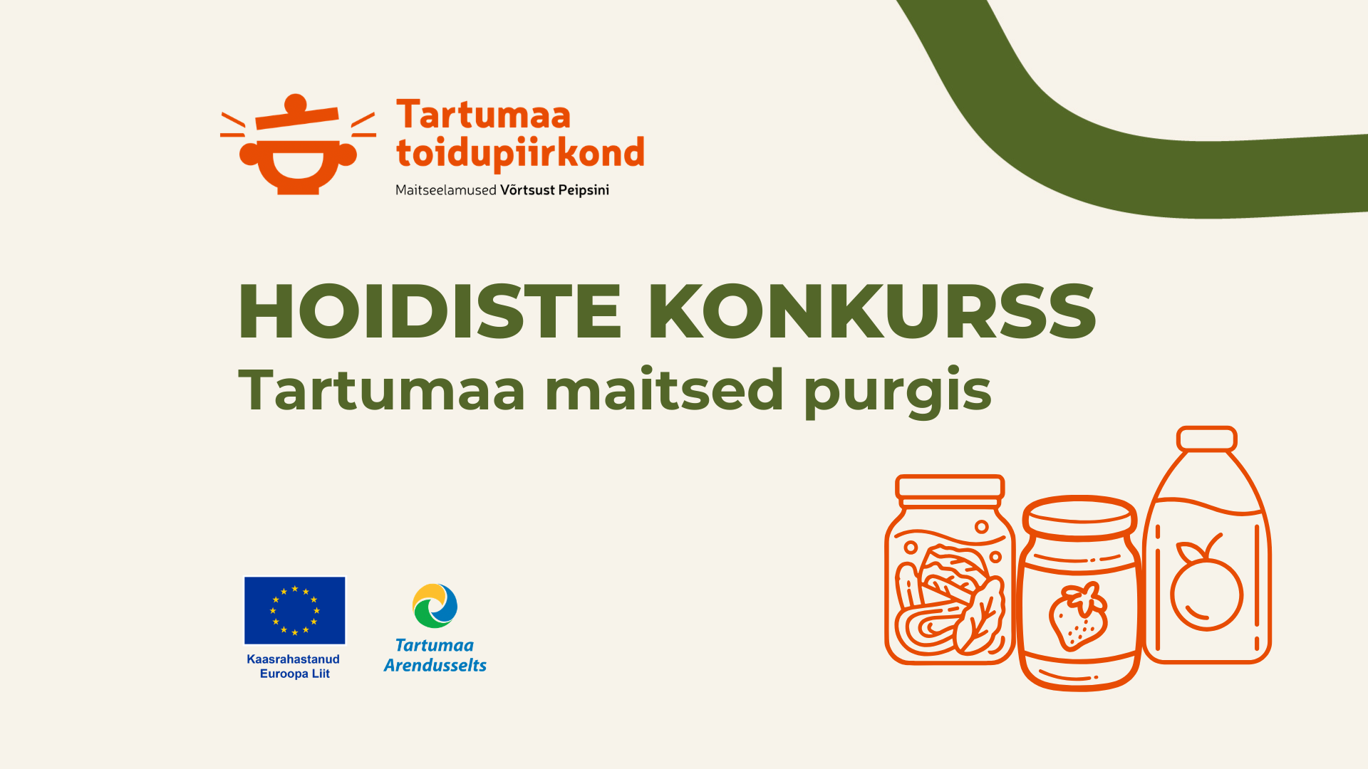Hoidiste konkurss: Tartumaa maitsed purgis
