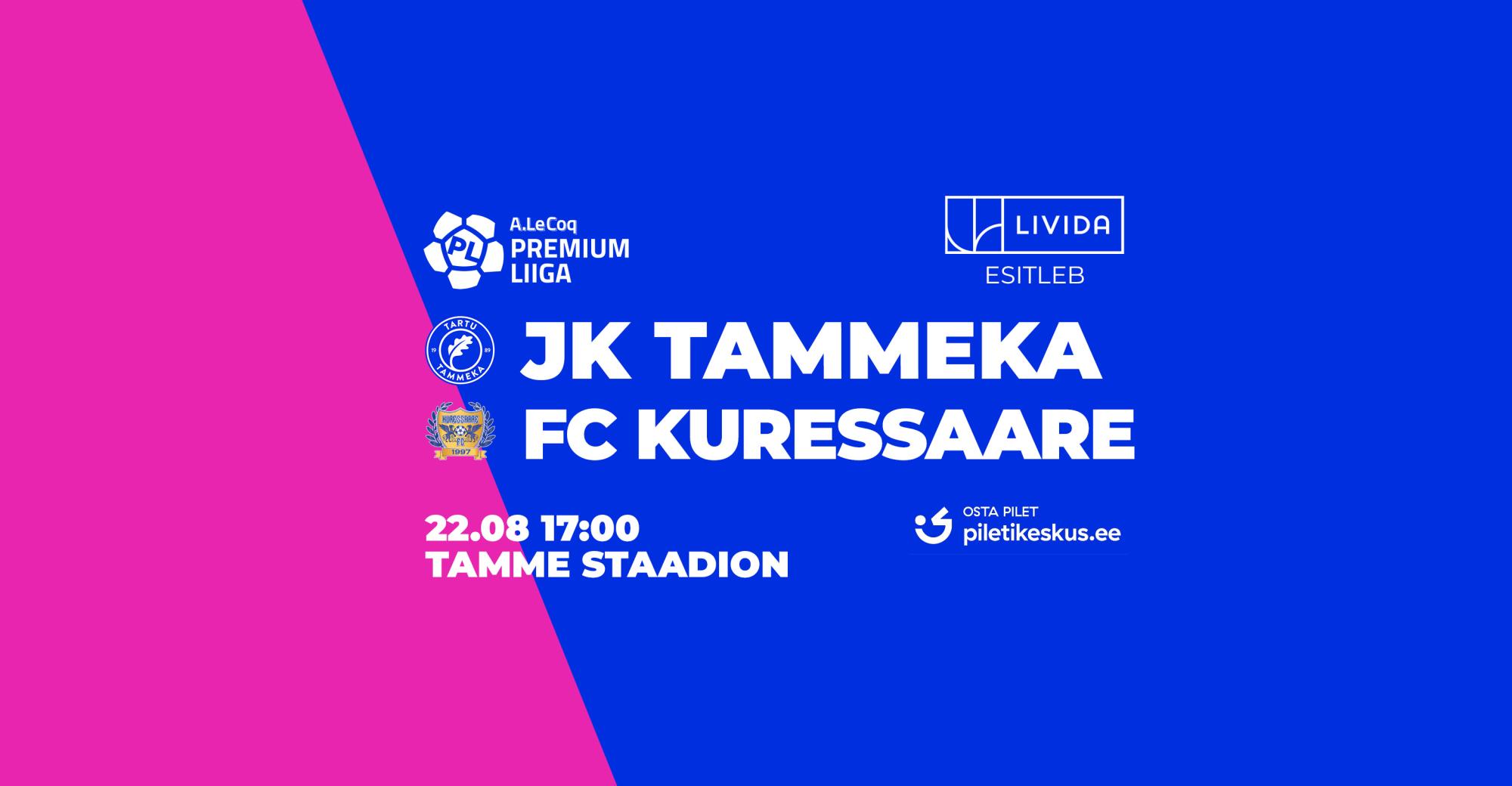 Livida esitleb: Tartu JK Tammeka – FC Kuressaare (A. Le Coq Premium liiga)